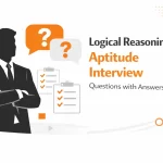 Logical Reasoning Aptitude Interview Questions