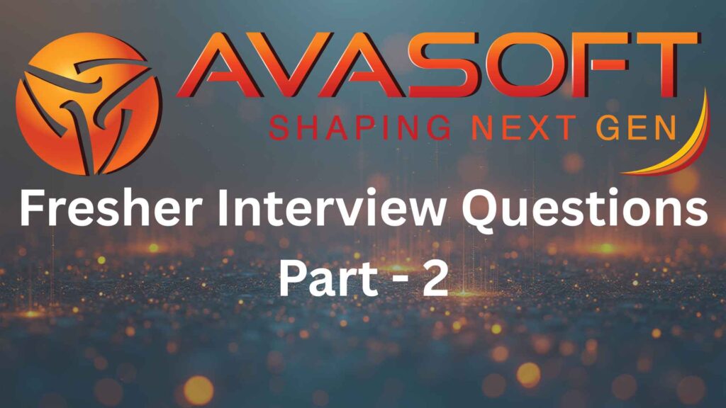 Avasoft fresher interview questions part 2