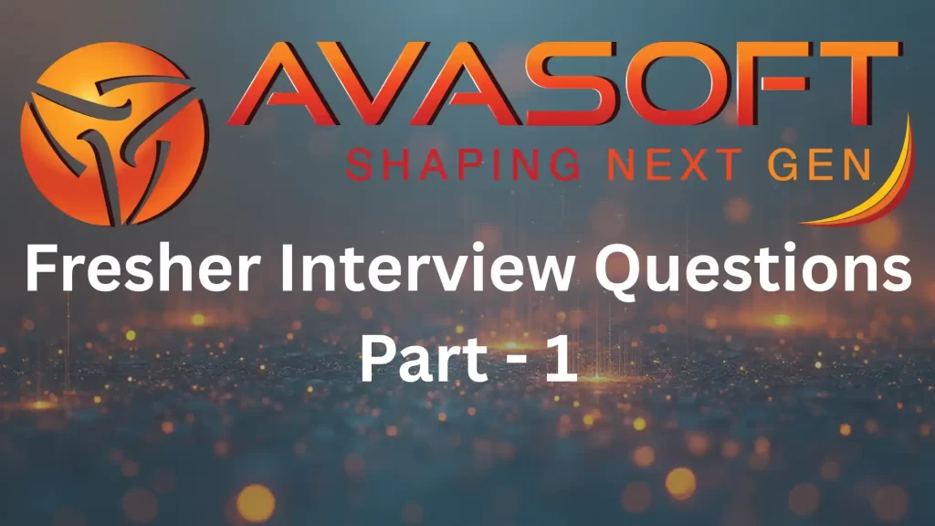 Avasoft fresher interview questions part 1