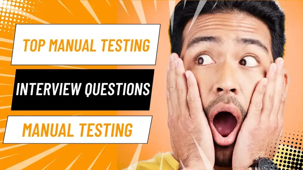Top Manual Testing Interview Questions for Freshers