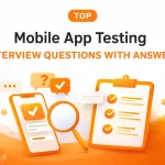 Mobile App Testing Interview Questions And Answers