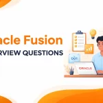 Oracle Fusion Interview Questions