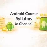 Android Course Syllabus in Chennai